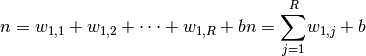 n = w_{1, 1} + w_{1, 2} + \cdots + w_{1, R} + b
n = \displaystyle{\sum_{j = 1}^{R}} w_{1, j} + b